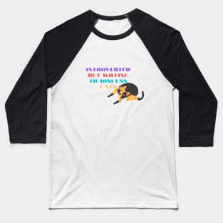 INTROVERTED BUT WILLING TO DISCUSS CATS Baseball T-Shirt